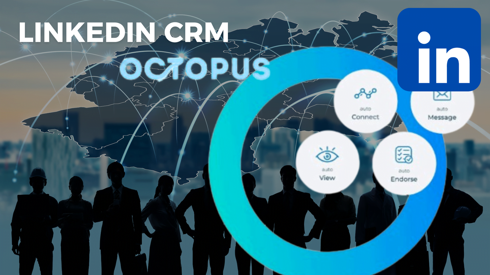 Break the LinkedIn Deadlock with Octopus CRM