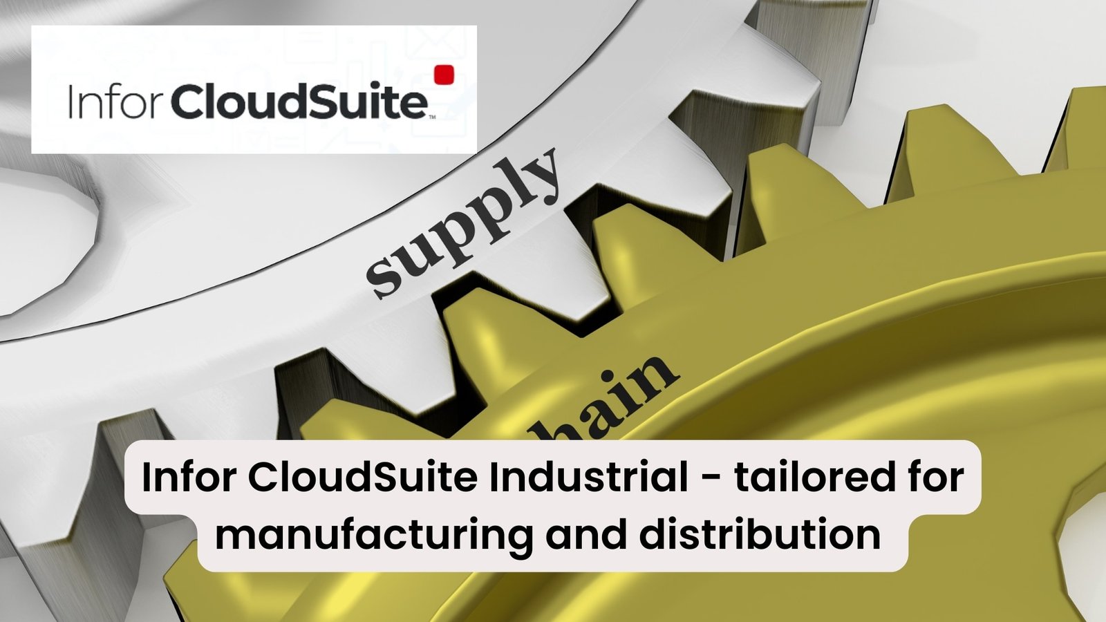 optimize production, supplier contracts, manufacturing products, supply chain erp system, Infor