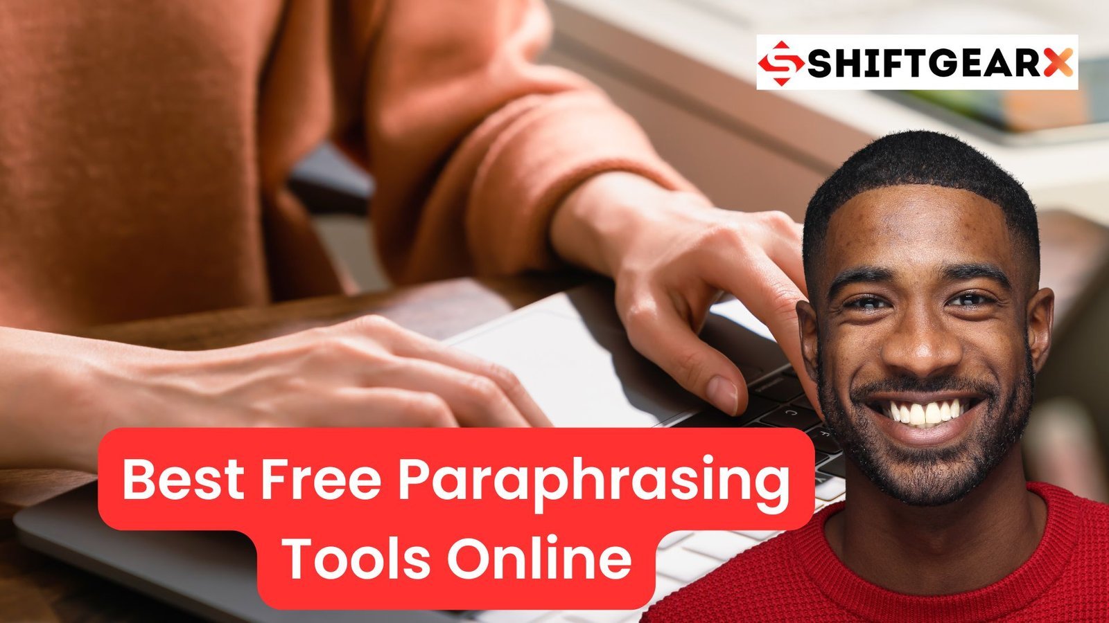 Best Free Paraphrasing Tools Online