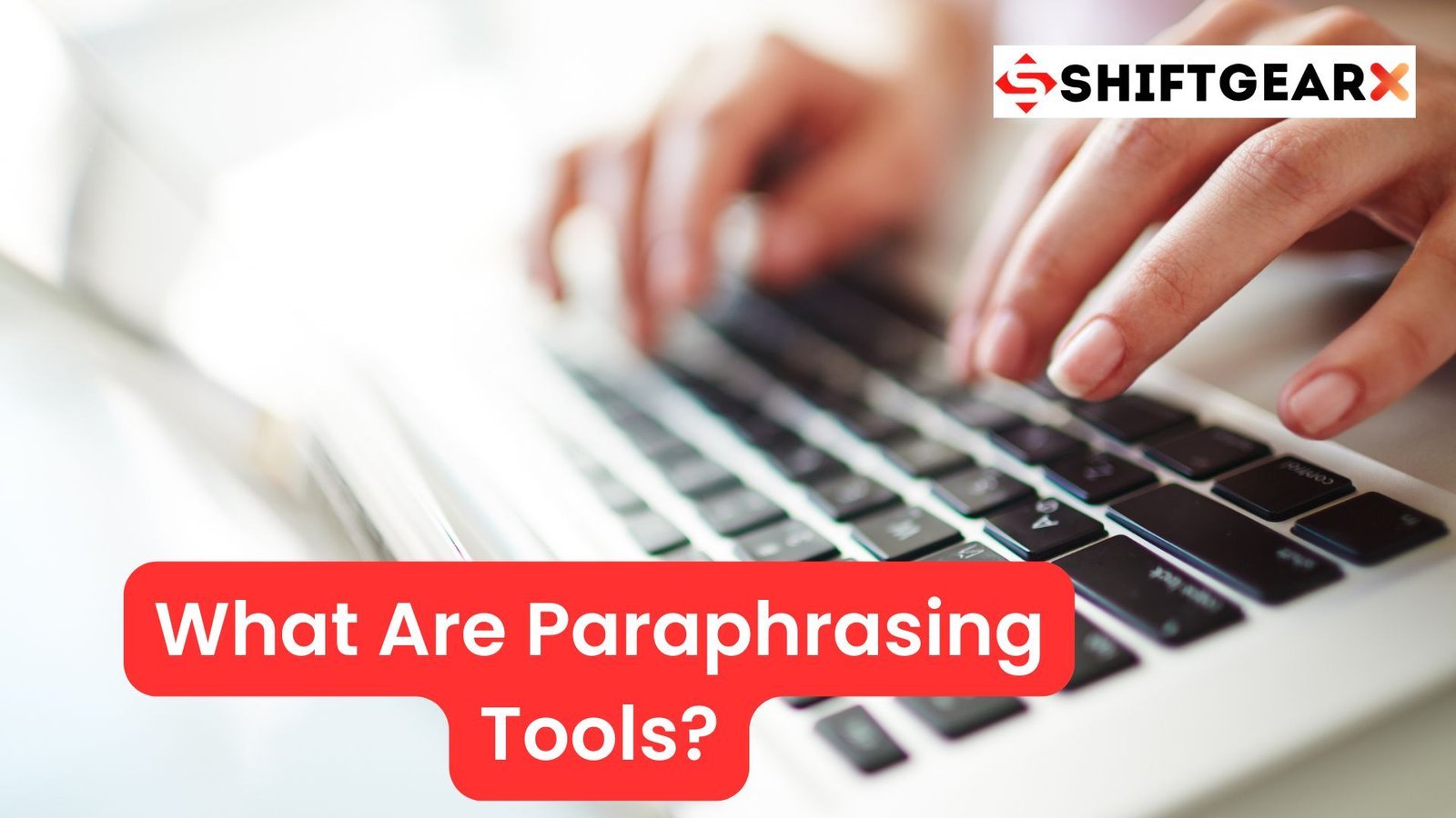 Best Free Paraphrasing Tools Online