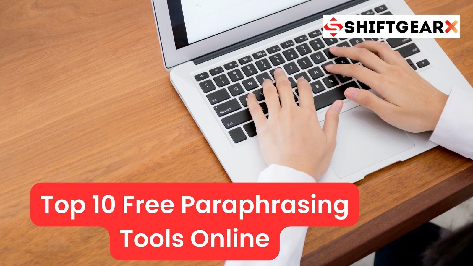 Best Free Paraphrasing Tools Online